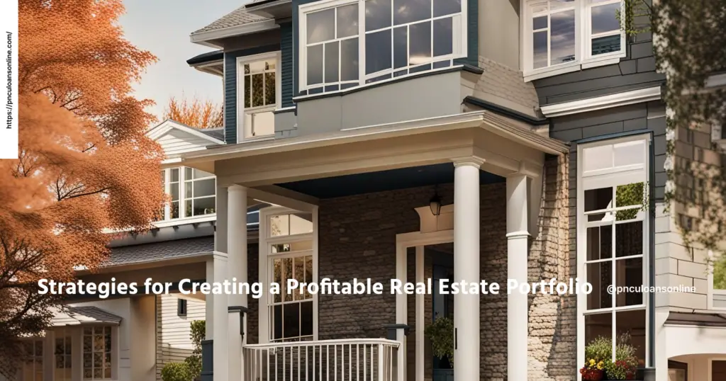 Strategies for Creating a Profitable Real Estate Portfolio